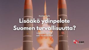 Nuclear Café: Lisääkö ydinpelote Suomen turvallisuutta?