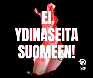 ICAN Finland: Ei ydinaseita Suomeen